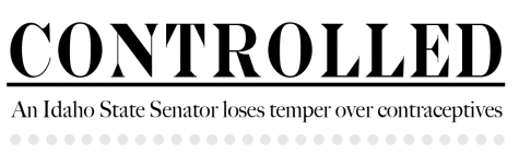 An Idaho State Senator loses temper over contraceptives