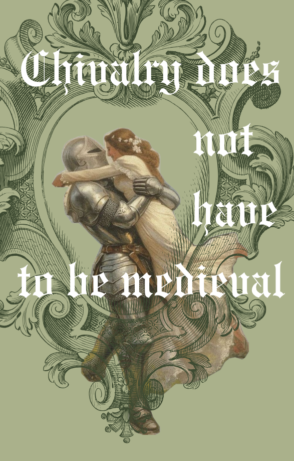 OPINION: Chivalry does not have to be medieval